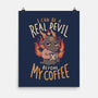 Real Devil Before My Coffee-None-Matte-Poster-eduely