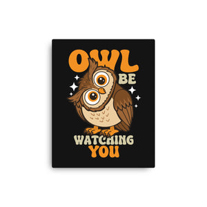 Owl Be Watching You