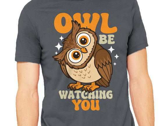 Owl Be Watching You