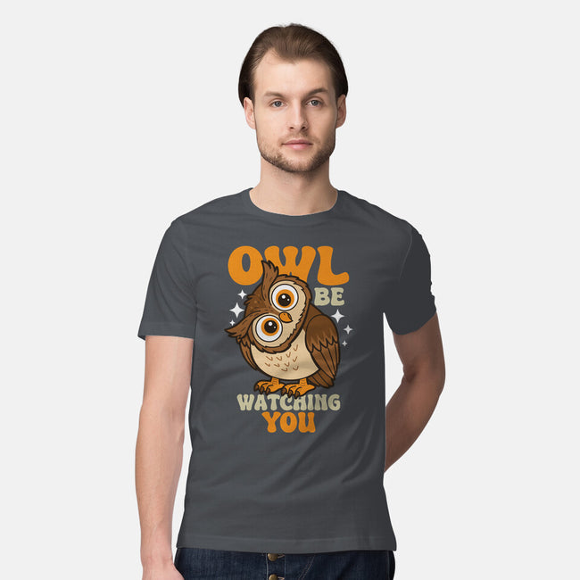 Owl Be Watching You-Mens-Premium-Tee-Boggs Nicolas