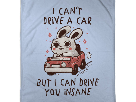 I Can Drive You Insane