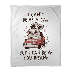 I Can Drive You Insane