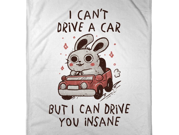 I Can Drive You Insane