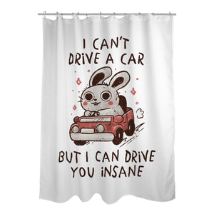 I Can Drive You Insane