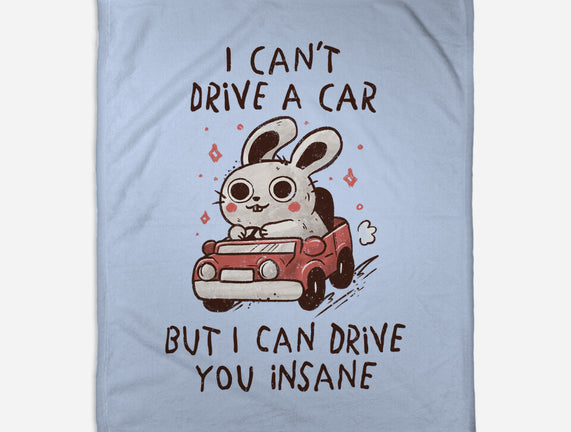 I Can Drive You Insane