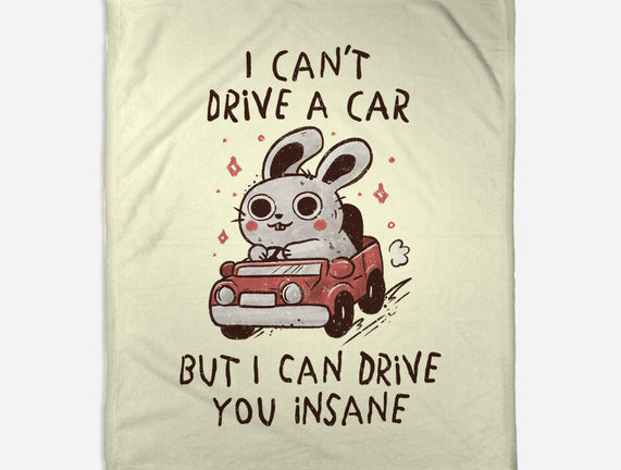 I Can Drive You Insane