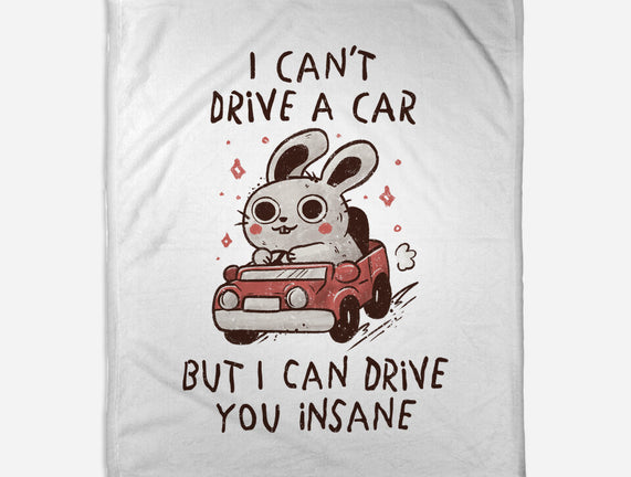 I Can Drive You Insane