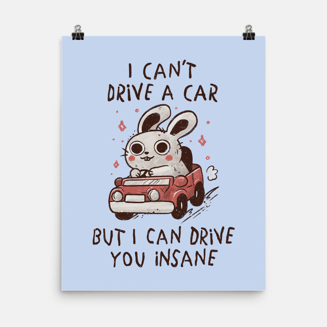 I Can Drive You Insane-None-Matte-Poster-koalastudio