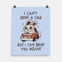 I Can Drive You Insane-None-Matte-Poster-koalastudio