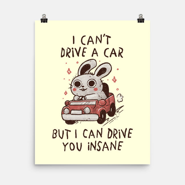 I Can Drive You Insane-None-Matte-Poster-koalastudio