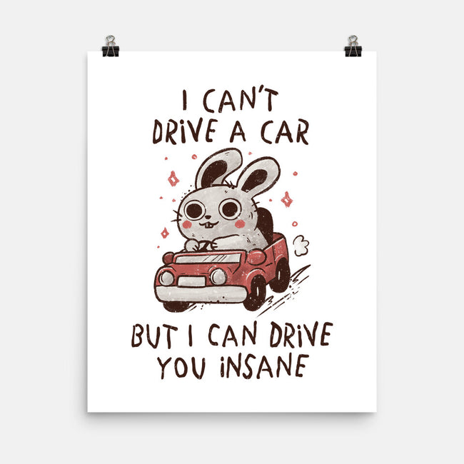 I Can Drive You Insane-None-Matte-Poster-koalastudio