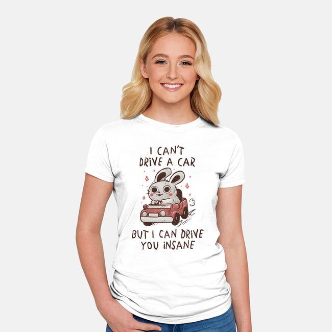 I Can Drive You Insane-Womens-Fitted-Tee-koalastudio