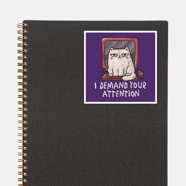 I Demand Your Attention-None-Glossy-Sticker-koalastudio
