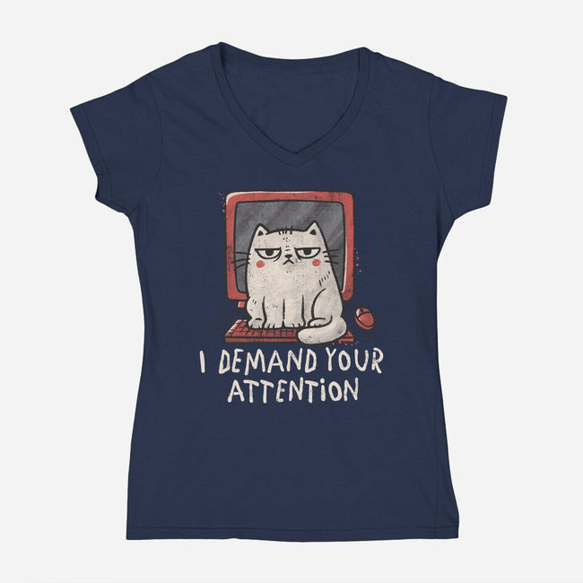 I Demand Your Attention-Womens-V-Neck-Tee-koalastudio