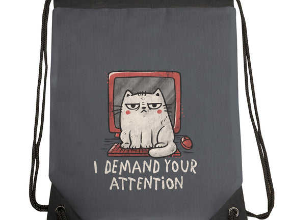 I Demand Your Attention