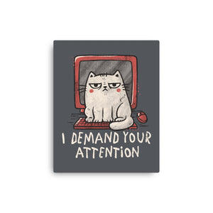 I Demand Your Attention