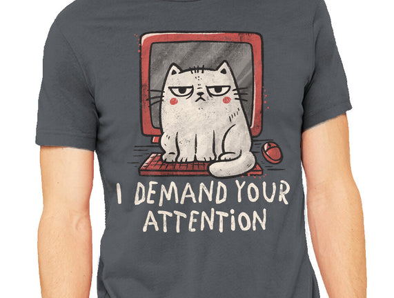 I Demand Your Attention