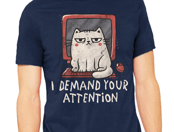 I Demand Your Attention