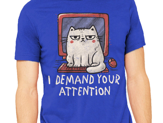 I Demand Your Attention