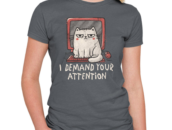 I Demand Your Attention