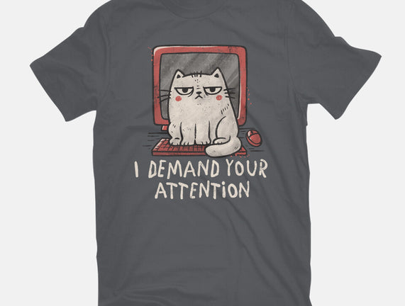 I Demand Your Attention