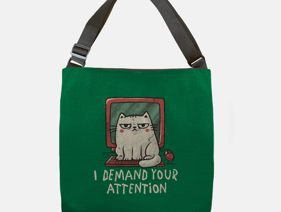 I Demand Your Attention