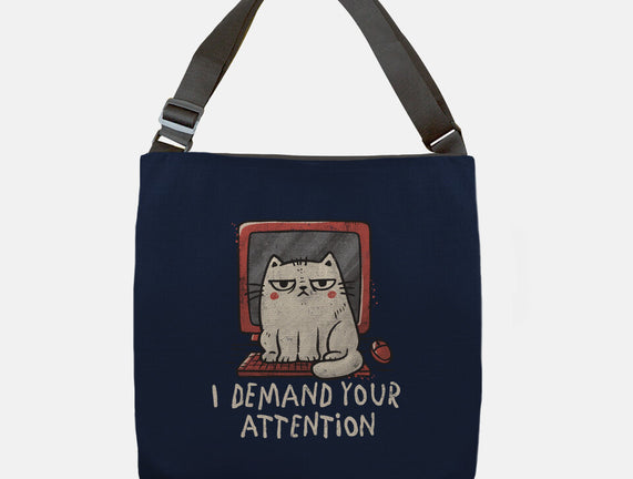 I Demand Your Attention