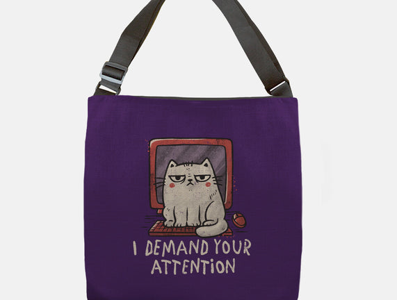 I Demand Your Attention