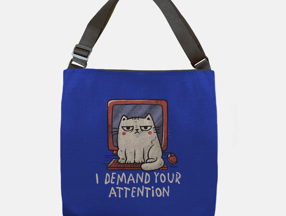I Demand Your Attention