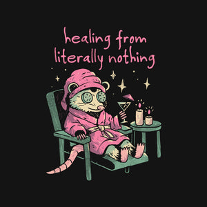 Healing From Literally Nothing