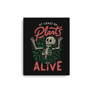 At Least My Plants Are Alive