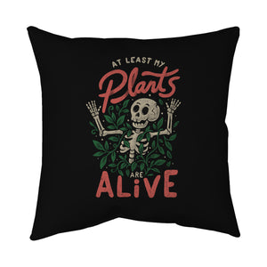 At Least My Plants Are Alive