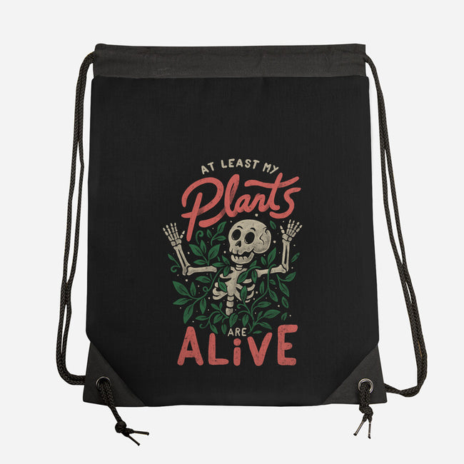 At Least My Plants Are Alive-None-Drawstring-Bag-eduely
