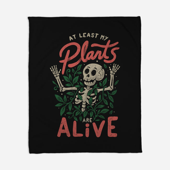 At Least My Plants Are Alive-None-Fleece-Blanket-eduely