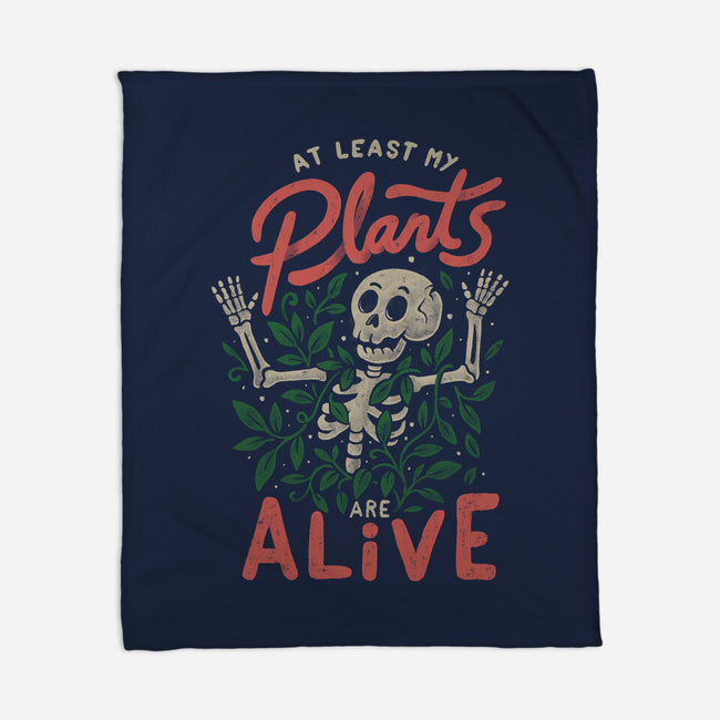 At Least My Plants Are Alive-None-Fleece-Blanket-eduely