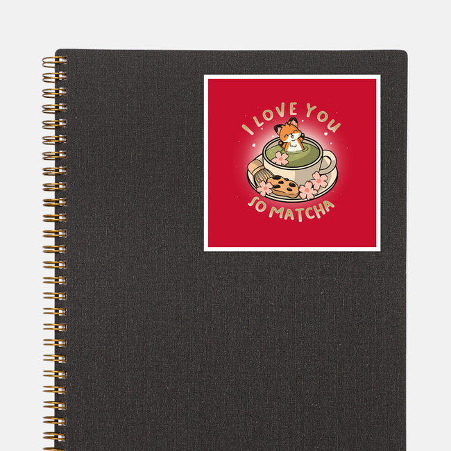 I Love You So Matcha-None-Glossy-Sticker-Freecheese