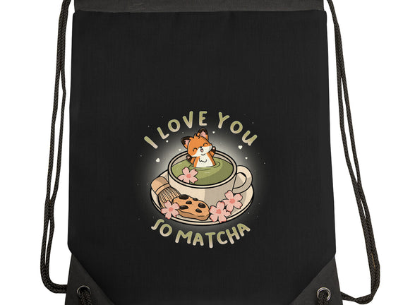 I Love You So Matcha