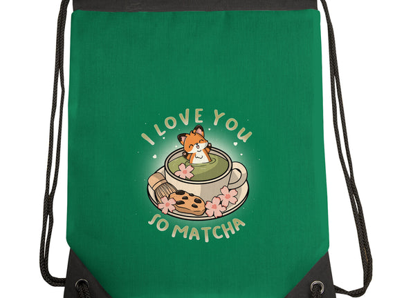 I Love You So Matcha