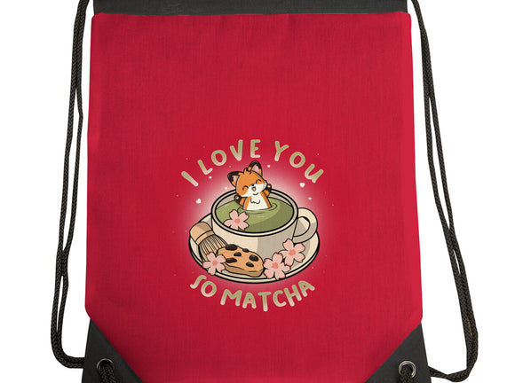 I Love You So Matcha