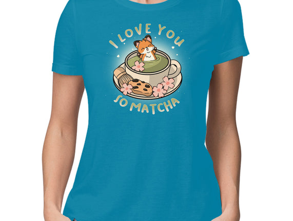 I Love You So Matcha