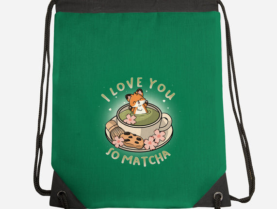 I Love You So Matcha