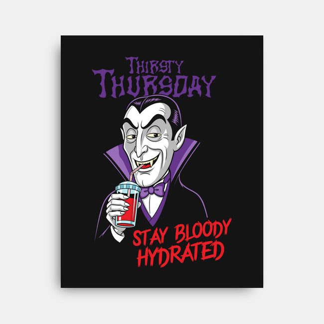 Thirsty Thursday-None-Stretched-Canvas-P1yu5h