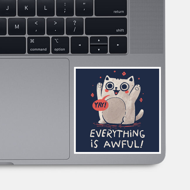 Everything Is Awful-None-Glossy-Sticker-koalastudio