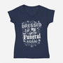 Dressed For My Own Funeral-Womens-V-Neck-Tee-Nemons