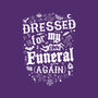 Dressed For My Own Funeral-None-Adjustable Tote-Bag-Nemons