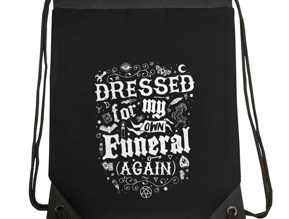 Dressed For My Own Funeral