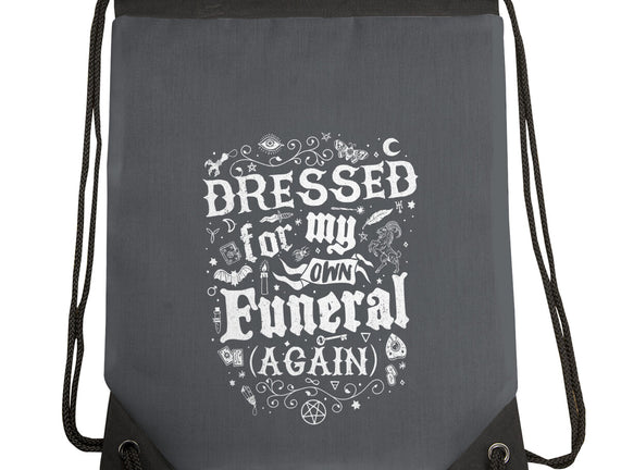 Dressed For My Own Funeral