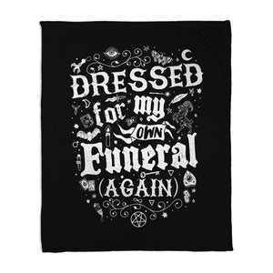 Dressed For My Own Funeral