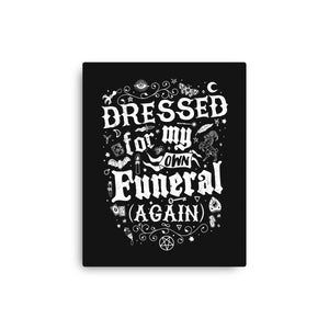 Dressed For My Own Funeral