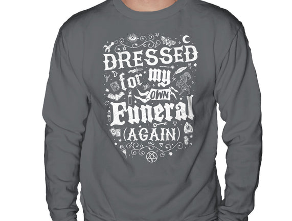 Dressed For My Own Funeral